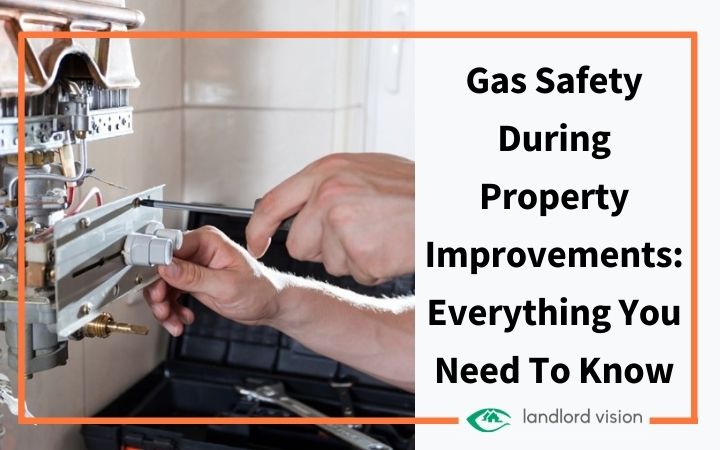 Gas Safety During Property Improvements: Everything You Need To Know ...