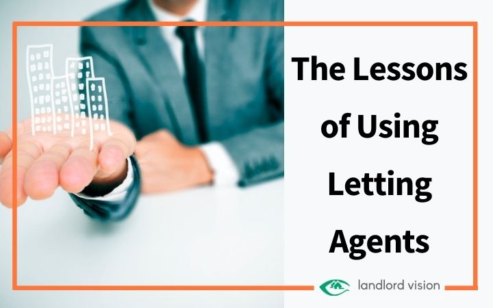 The Lessons Of Using Letting Agents - Landlord Insider