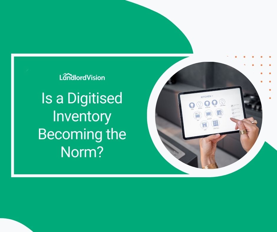 is-a-digitised-inventory-becoming-the-norm-landlord-insider